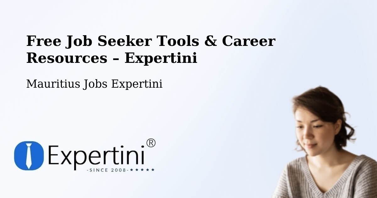 Free Job Seeker Tools & Career Resources – Quartier Militaire - Quartier Militaire, Mauritius Jobs Expertini