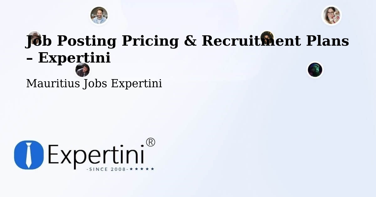 Job Posting Pricing & Recruitment Plans – Quartier Militaire - Quartier Militaire, Mauritius Jobs Expertini