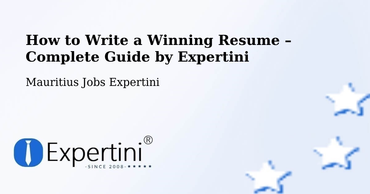 Resume Writing Guide for Job Seekers – Quartier Militaire - Quartier Militaire, Mauritius Jobs Expertini